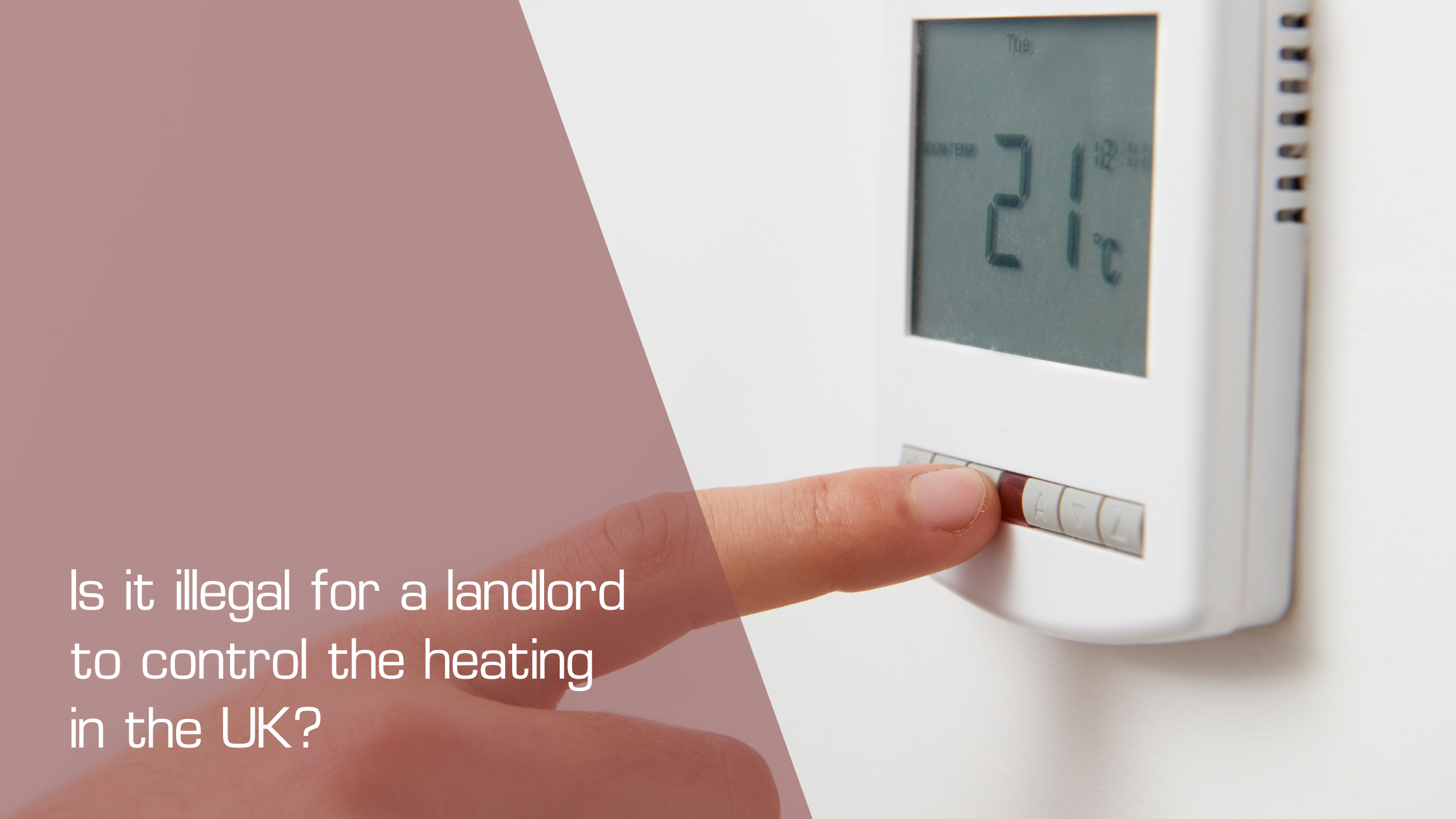 Is it illegal for a landlord to control the heating in the UK?