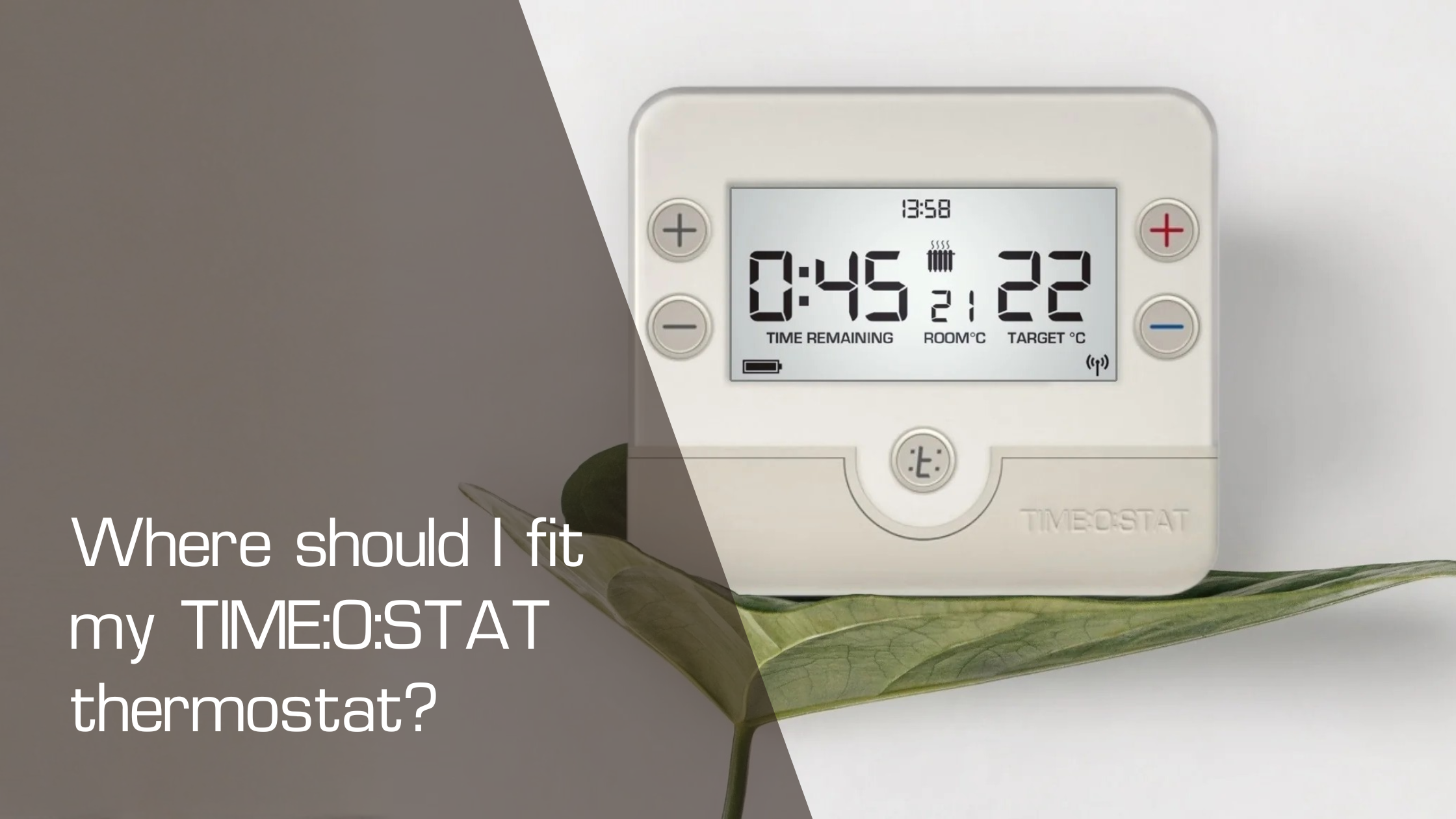 Where Should I Fit My TIME:O:STAT Thermostat?
