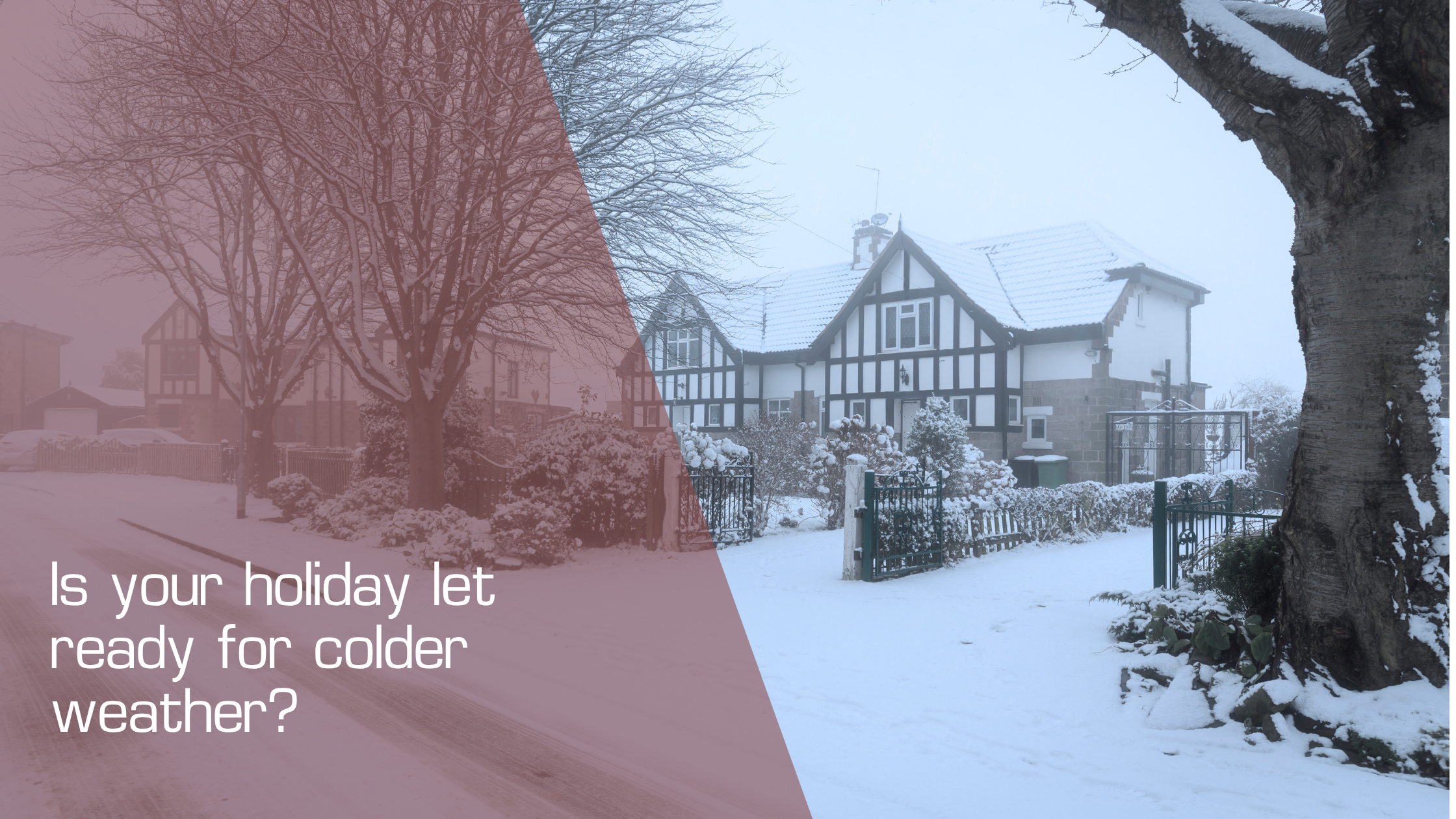 Is your holiday let ready for colder weather?